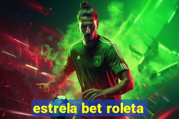 estrela bet roleta